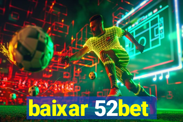 baixar 52bet